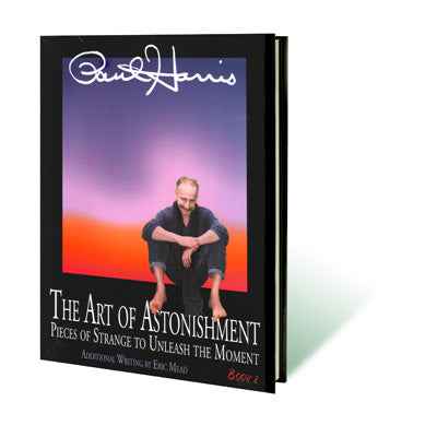 Art of Astonishment Volume 2 by Paul Harris - Book by Murphy's Magic Supplies, Inc.