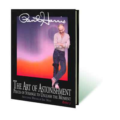 Art of Astonishment Volume 3 by Paul Harris - Book by Murphy's Magic Supplies, Inc.