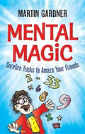 Mental Magic: Surefire Tricks to Amaze Your Friends - Paperback - Big Tim's Magic Emporium