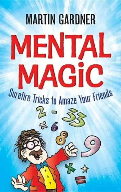 Mental Magic: Surefire Tricks to Amaze Your Friends - Paperback - Big Tim's Magic Emporium