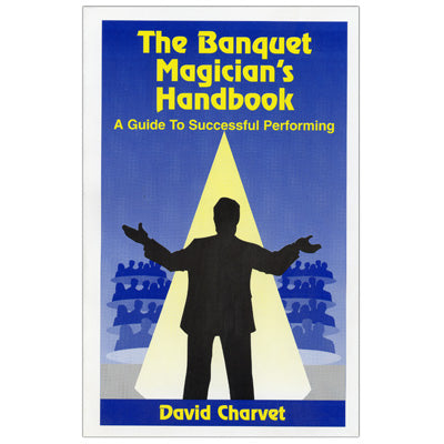 Banquet Magician's Handbook by David Charvet - Book by Murphy's Magic Supplies, Inc.