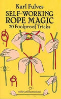 Self-Working Rope Magic: 70 Foolproof Tricks - Paperback - Big Tim's Magic Emporium