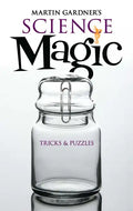 Martin Gardner's Science Magic: Tricks & Puzzles - Paperback - Big Tim's Magic Emporium