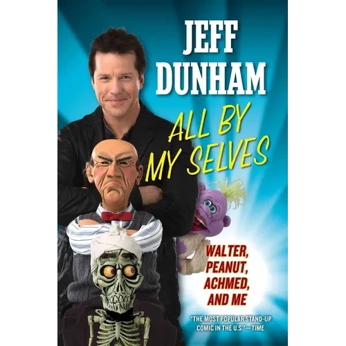 All by My Selves: Walter, Peanut, Achmed, and Me - Paperback by Books by splitShops