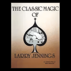 Classic Magic of Larry Jennings by Murphy's Magic Supplies, Inc.
