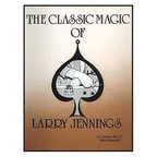 Classic Magic of Larry Jennings by Murphy's Magic Supplies, Inc.