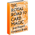 Royal Road to Card Magic by Hugard & Conjuring Arts Research Center - eBook DOWNLOAD