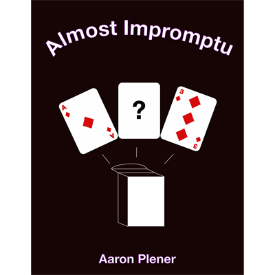 Almost Impromptu by Aaron Plener - eBook DOWNLOAD by Murphy's Magic Supplies, Inc.