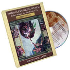 Miracles For Mortals Volume One by Geoff Williams - DVD by Murphy's Magic Supplies, Inc.