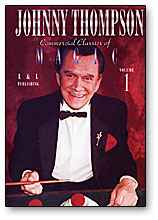Johnny Thompson's Commercial Classics of Magic Volume 1 - DVD by Murphy's Magic Supplies, Inc.