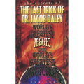 The Last Trick of Dr. Jacob Daley (World's Greatest Magic) by L&L Publishing video DOWNLOAD