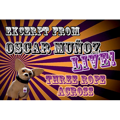 3 Rope Across by Oscar Munoz (Excerpt from Oscar Munoz Live) video DOWNLOAD by Murphy's Magic Supplies, Inc.