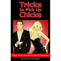 Tricks to Pick Up Chicks: Magic Tricks, Lines, Bets, Scams and Psychology - Paperback by Books by splitShops