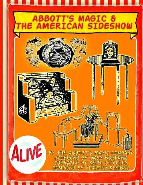 Abbott's Magic And The American Side Show: Step Right Up - You Have To See It To Believe It! - Paperback