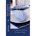 Master Magician Series Volume 4: "A" Material - Practical Restaurant Magic - Paperback