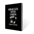 Miracles with Cards by James Swain - Book