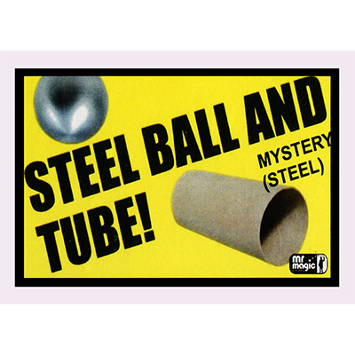 Ball and Tube Mystery (Steel) by Mr. Magic by Murphy's Magic Supplies, Inc.