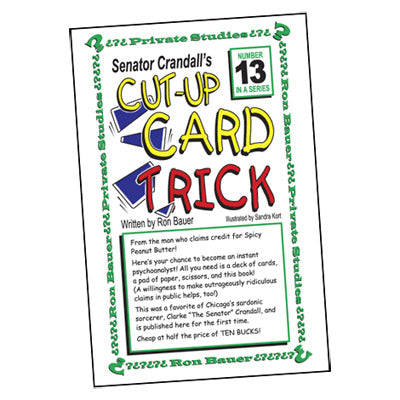 Ron Bauer Series: #13 - Senator Crandall's Cut Up Card Trick by Murphy's Magic Supplies, Inc.