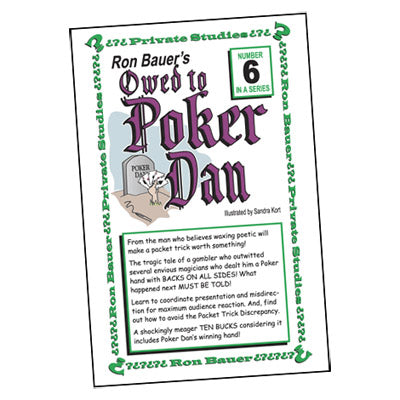 Ron Bauer series: #6 - Owed to Poker Dan by Murphy's Magic Supplies, Inc.