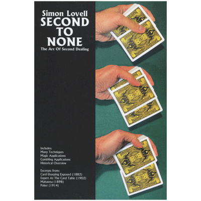 Simon Lovell's Second to None: The Art of Second Dealing by Meir Yedid - Book by Murphy's Magic Supplies, Inc.