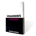 Williamson's Wonders by Richard Kaufman and David Williamson - Book by Murphy's Magic Supplies, Inc.
