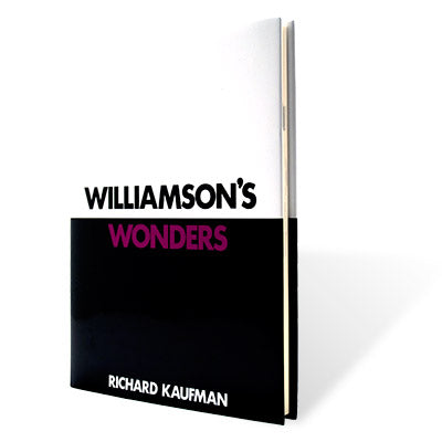 Williamson's Wonders by Richard Kaufman and David Williamson - Book by Murphy's Magic Supplies, Inc.